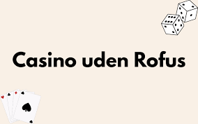 Casino uden ROFUS med lav indsats