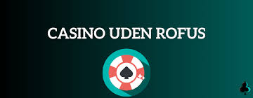Free Spins Casino Uden ROFUS - Sådan Finder Du De Bedste Tilbud Free Spins Casino Uden ROFUS - Sådan Finder Du De Bedste Tilbud